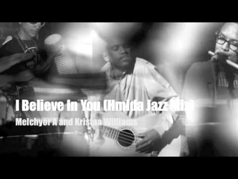 I Believe In You - Melchyor A and Kristaa Williams