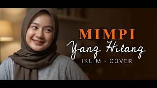 Download lagu Mimpi Yang Hilang - Iklim (Versi Menyentuh Hati) | Cover Putri Adriana mp3
