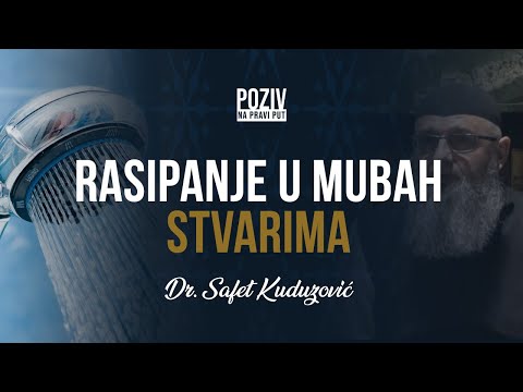 RASIPANJE U MUBAH STVARIMA - Dr. Safet Kuduzović ᴴᴰ┇Poziv na pravi put