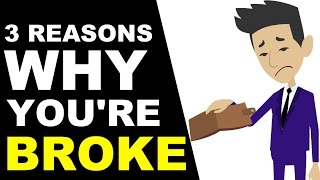 3 Reasons Why You're Still Broke (Animated)