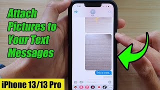 iPhone 13/13 Pro: How to Attach Pictures to Your Text Messages