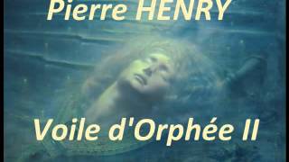 Pierre Henry : Le voile d'Orphee II  (1953)