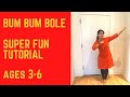 Bum Bum Bole Kids Dance Super Fun Tutorial Ages 3 6