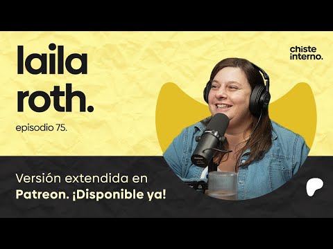 Episodio 75 - Laila Roth