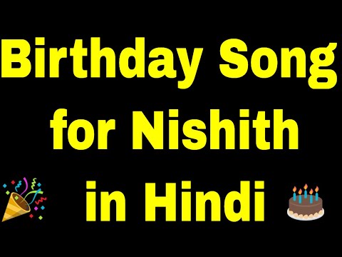 Birthday Song for nishith - Happy Birthday nishith Song