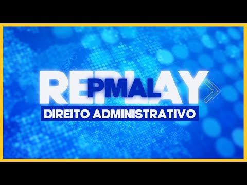 REPLAY PMAL 2017 & 2018🔝 RESOLUÇÃO DAS PROVAS ANTERIORES [DIREITO ADMINISTRATIVO]