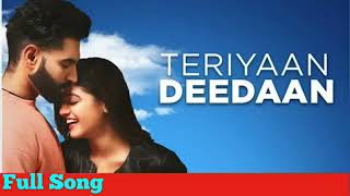 Teriyaan Deedaan|Parmish Verma|Prabh Gill|Dil Diyan Gallan
