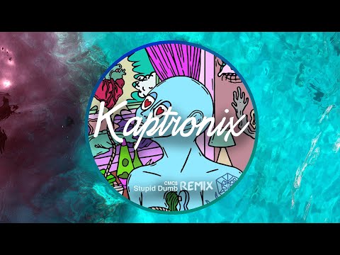 CMC$ - Stupid Dumb (feat. SVEA) [Kaptronix Remix]