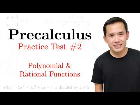 Precalculus Practice Tests #2: Polynomial & Rational Function