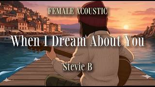 Download lagu When I Dreamed About You – Stevie B (Female Version) | Acoustic Lyrics Cover by SOLOSONA mp3