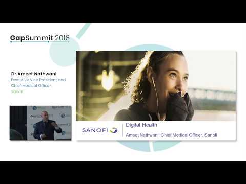 GapSummit 2018 Digital Health Gap Keynote - Dr Ameet Nathwani, Sanofi