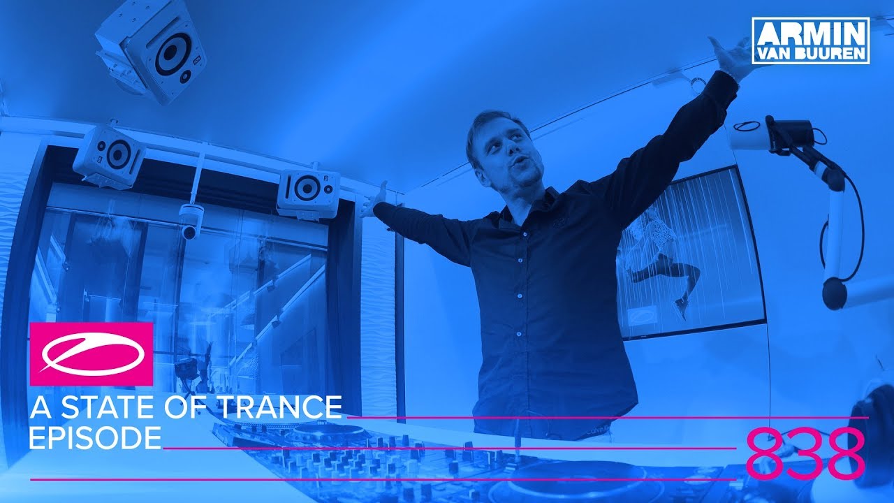 Armin van Buuren - Live @ A State Of Trance Episode 838 (#ASOT838) 2017