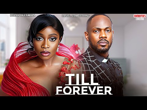 TILL FOREVER - BOLAJI OGUNMOLA, DANIEL ETIM EFFIONG -