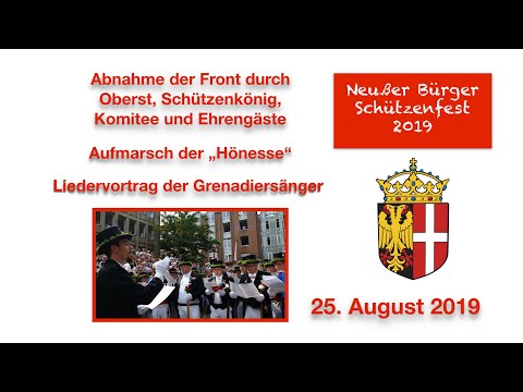 Neuss Schützenfest 2019 Frontabnahme durch Oberst, Aufmarsch „Hönesee, Liedervortrag Grenadiersänger