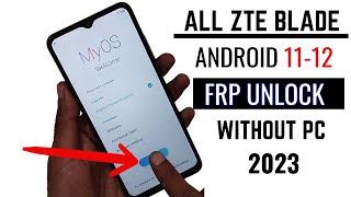 All ZTE Blade Frp Bypass Without Pc 2023 |Android 11 12|Bypass Google Account On Zte  Phone