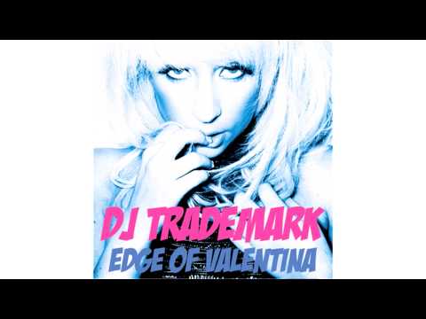 DJ Trademark - Edge Of Valentina (Lady GaGa x Dune)