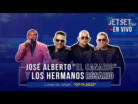 JOSE ALBERTO EL CANARIO & LOS HERMANOS ROSARIOS (EN VIVO) - JET SET CLUB (07-11-22)