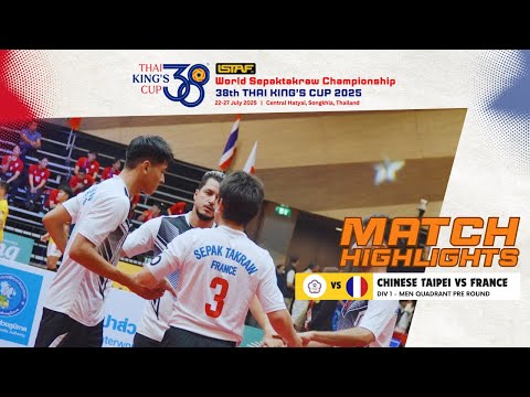 CHINESE TAIPEI VS FRANCE - Division 1 Men Regu | ISTAF Sepaktakraw King's Cup 25
