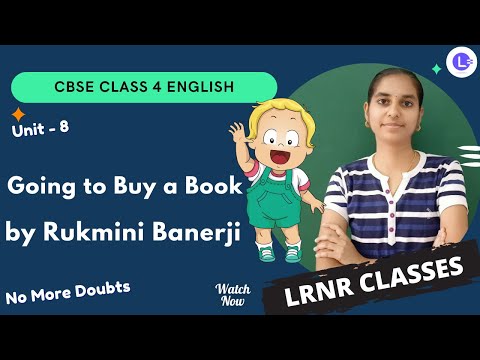 CBSE Board Class 4 English Unit 8 Going to Buy a Book by Rukmini Banerji😍 || Marigold || NCERT || LRNR Classes