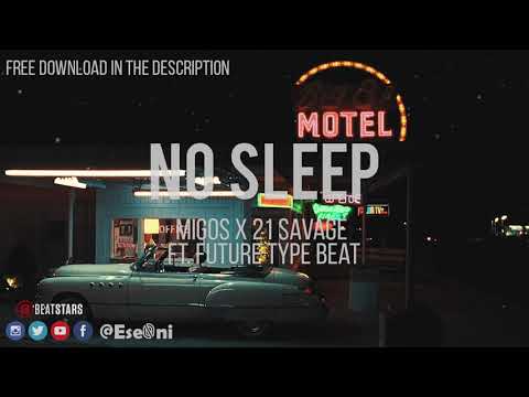Migos x 21 Savage Ft. Future Type Beat "No Sleep" 2019  [Prod. Ese0Ni]