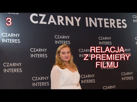 3. Relacja z premiery filmu "Czarny interes" - Julia Żołek / Maria