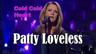 PATTY LOVELESS - Cold Cold Heart