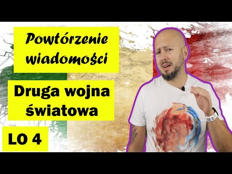 Powtórzenie wiadomości klasa 4 LO, Rozdział 1- Druga wojna światowa. Czas na podsumowanie!