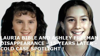 LAURIA BIBLE AND ASHLEY FREEMAN - 15 YEARS LATER - COLD CASE SPOTLIGHT