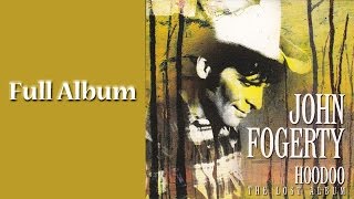 John Fogerty - Hoodoo - Full Album