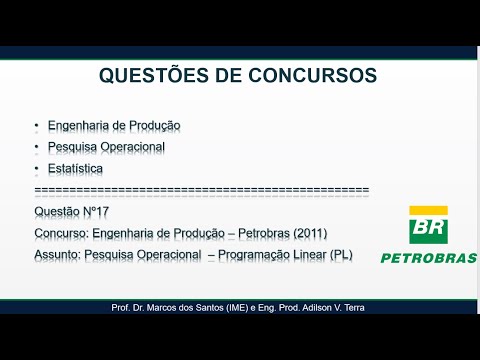 Questão 17: PETROBRAS (2011) - Eng. de Produção - Pesquisa Operacional - Programação Linear