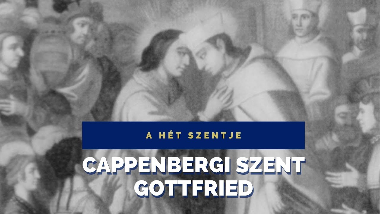 A hét szentje – Cappenbergi Szent Gottfried