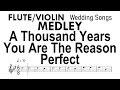MEDLEY Wedding Songs A Thousand Years You Are The Reason Perfect Flute Violin Sheet Music Backing