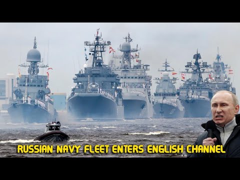 RUSSIA SEND A CLEAR MESSAGE TO NATO! Russian Navy fleet enters English Channel