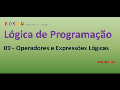 09 - Lógica de Programação - Operadores e Expressões Lógicas