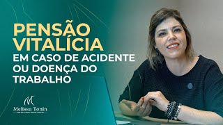 Pensão vitalícia em caso de acidente ou doença do trabalho