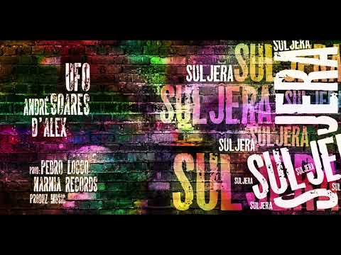 SULJERA - Ufo feat André Soares, D`Alex (AUDIO OFICIAL) por Produz Music
