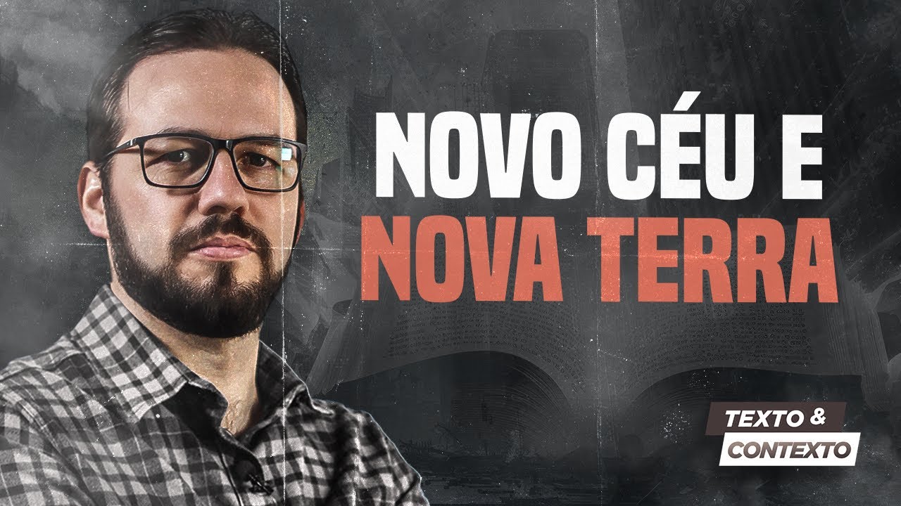 O APOCALIPSE: NOVO CÉU E NOVA TERRA | TEXTO E CONTEXTO (OS SEGREDOS DO APOCALIPSE)