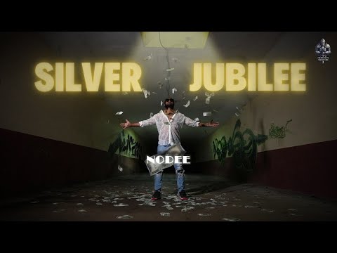 SILVER JUBILEE - NODEE ( OFFICIAL MUSIC VIDEO )