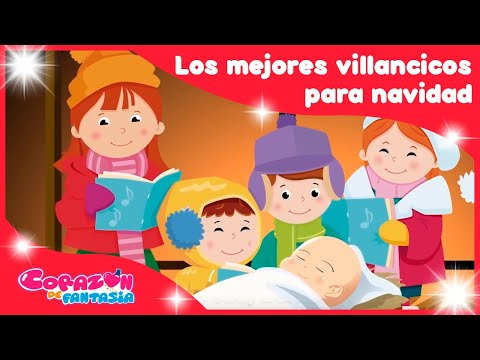 Los mejores villancicos para navidad - canciones infantiles / Corazón de Fantasía