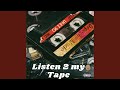 Listen 2 My Tape