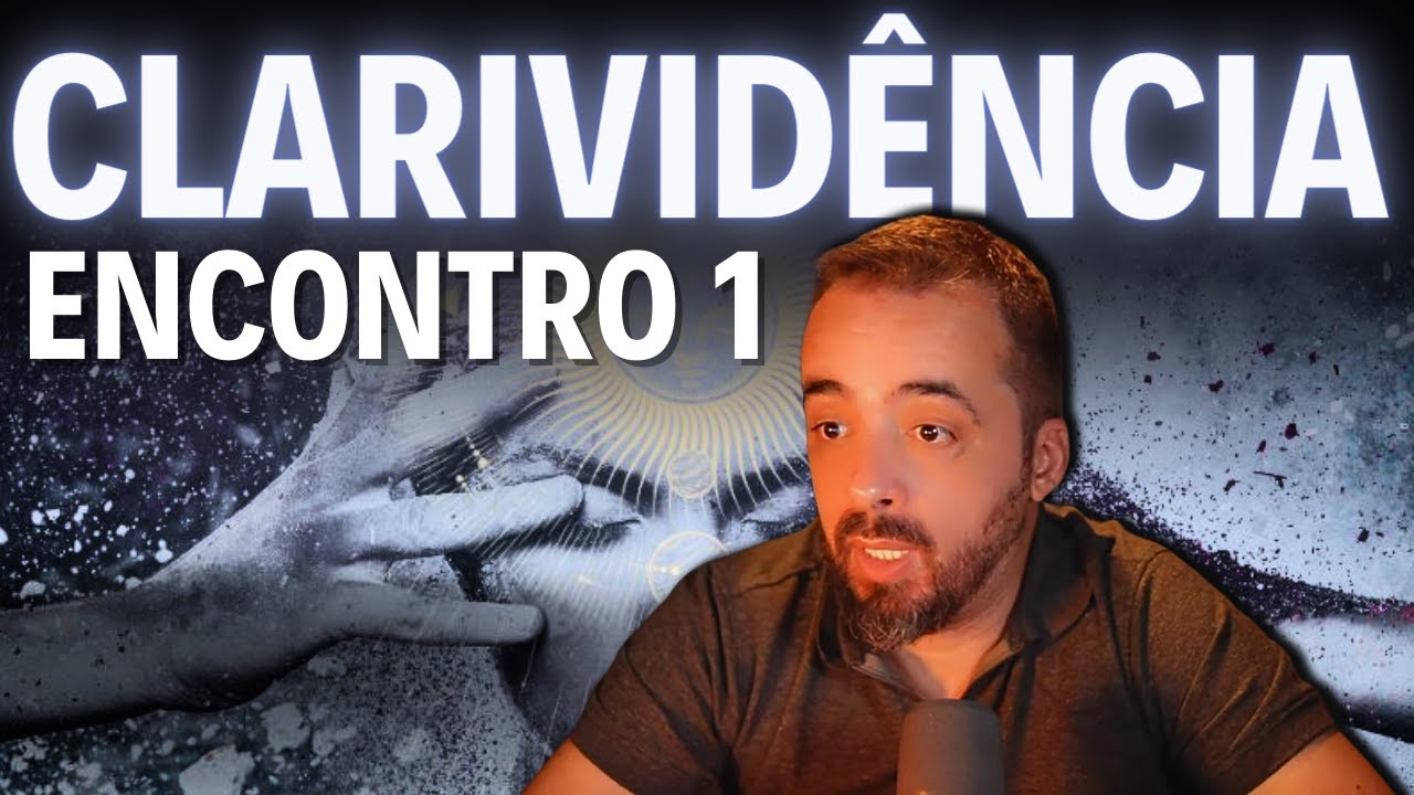 Estudos de CLARIVIDÊNCIA - Encontro 1