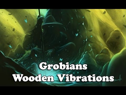 Grobians - Wooden Vibrations (Official)
