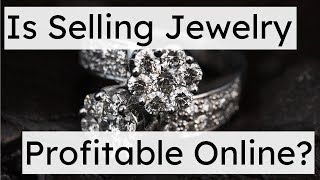 Is Selling Jewelry Online Profitable? (And how you can do it!)