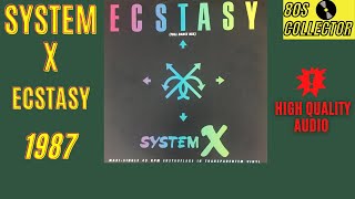 System X - Ecstasy (Good Quality)
