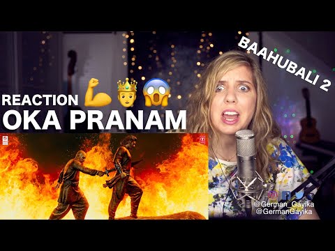Baahubali 2 Song - OKA PRANAM - REACTION by German Gayika | Prabhas, Anushka | Bahubali Song Telugu