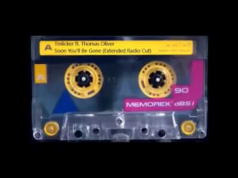 Tinlicker ft  Thomas Oliver - Soon You'll Be Gone (Extended Radio Cut)