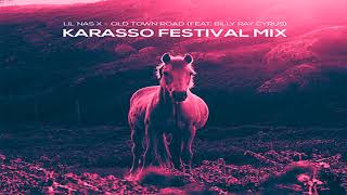 Lil Nas X - Old Town Road (feat. Billy Ray Cyrus) (Karasso Festival Mix)