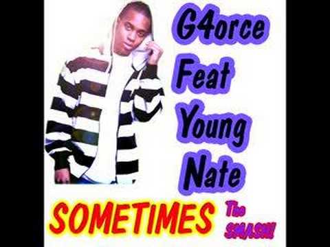 G4orce Featuring Young Nate Sometimes