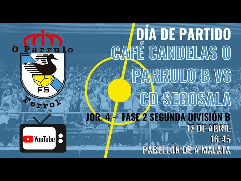 Segunda División "B" | Café Candelas O Parrulo "B" - CD Segosala