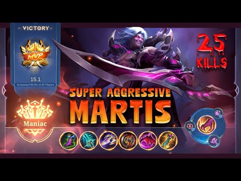 25 Kills Super Aggressive Martis!! Super Intense Battle!! - Best Build Top 1 Global Martis ~ MLBB